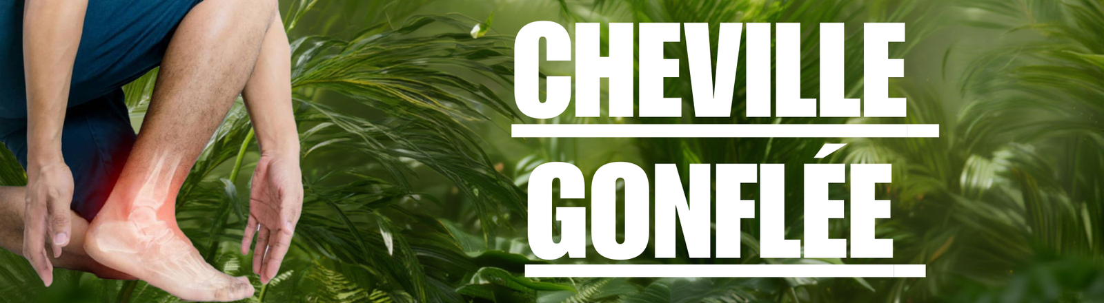Chevilles Gonflées : Causes, Symptômes et 7 Solutions pour Dégonfler