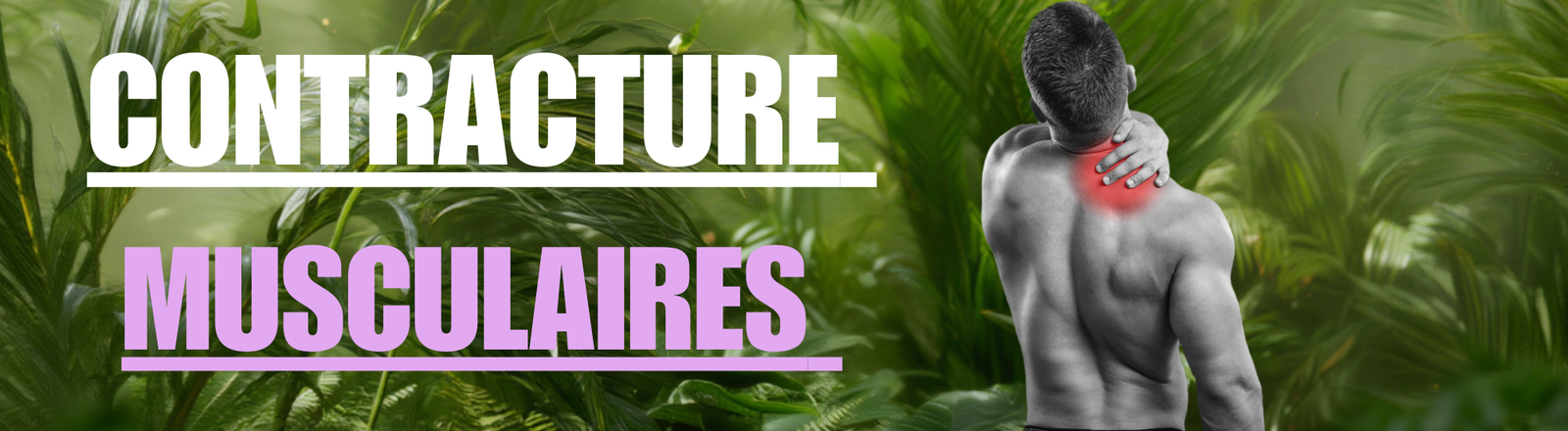 Contracture Musculaire : Comment la Soulager Rapidement ?