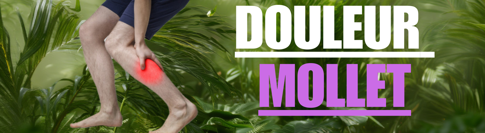 Douleur au Mollet : Causes et 8 Solutions pour Soulager Rapidement